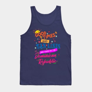 Good Times and Tan Lines made in the Dominican Republic Tank Top